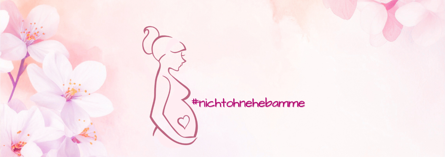 #nichtohne Hebamme
